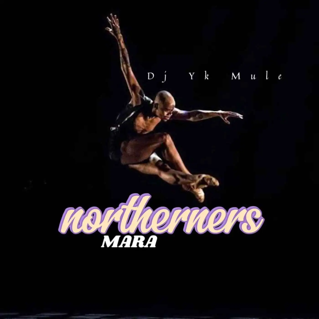 Dj Yk Mule – Northerners Mara