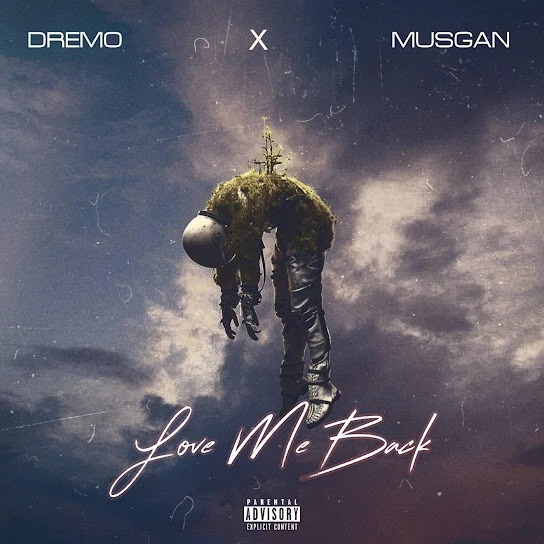 Dremo-Love-Me-Back-ft-Musgan