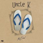 Kizz Daniel – UNCLE K Ep (Album)