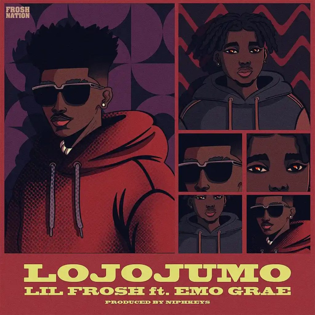 Lojojumo by Lil Frosh ft. Emo Grae