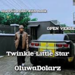 Oluwadolarz – Twinkle Little Star