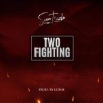 Sean Tizzle – Two Fighting