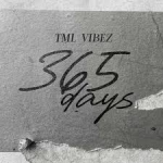 Tml Vibez – 365 Days