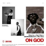 Vibez Inc – On God ft. Seyi Vibez, Odumodublvck & Tml Vibez