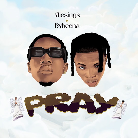 Ajesings – Pray ft. Rybeena