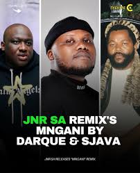 Darque – Mngani (Jnr SA Remix) Ft Sjava & Jnr SA.