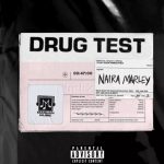 Naira Marley – Drug Test