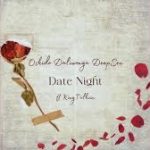 Oskido – Date Night ft. Daliwonga, Deep Sen & King Talkzin